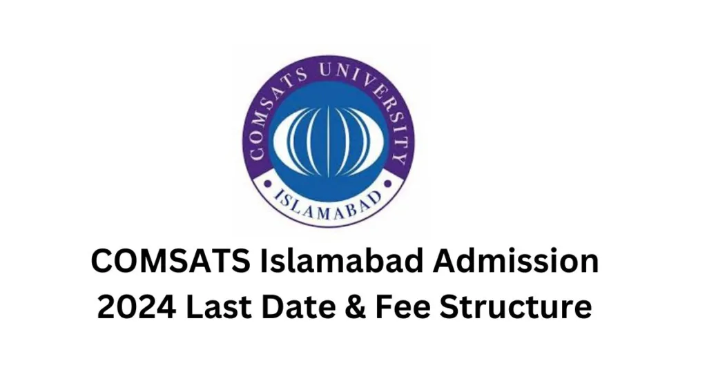 COMSATS-Islamabad-Admission-2024-Last-Date